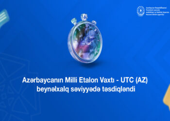 Azərbaycanın Milli Etalon Vaxtı beynəlxalq səviyyədə təsdiqlənib