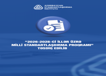 “2026-2028-ci illər üzrə milli standartlaşdırma proqramı” təsdiq edilib