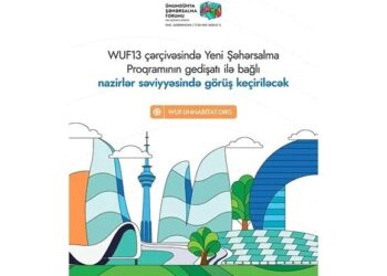 WUF13-ün ilk günündə nazirlər görüşəcək