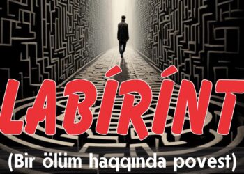 Ədəbiyyatımızın İmamverdi İsmayılov “Labirint”i
