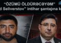 “Özümü birbaşa efirdə öldürəcəyəm”-Panikada olan saxta “beynəlxalq hüquq müdafiəçisi” intihar şantajına keçdi – VİDEO