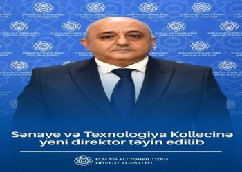 Sənaye və Texnologiya Kollecinə yeni direktor təyin edilib